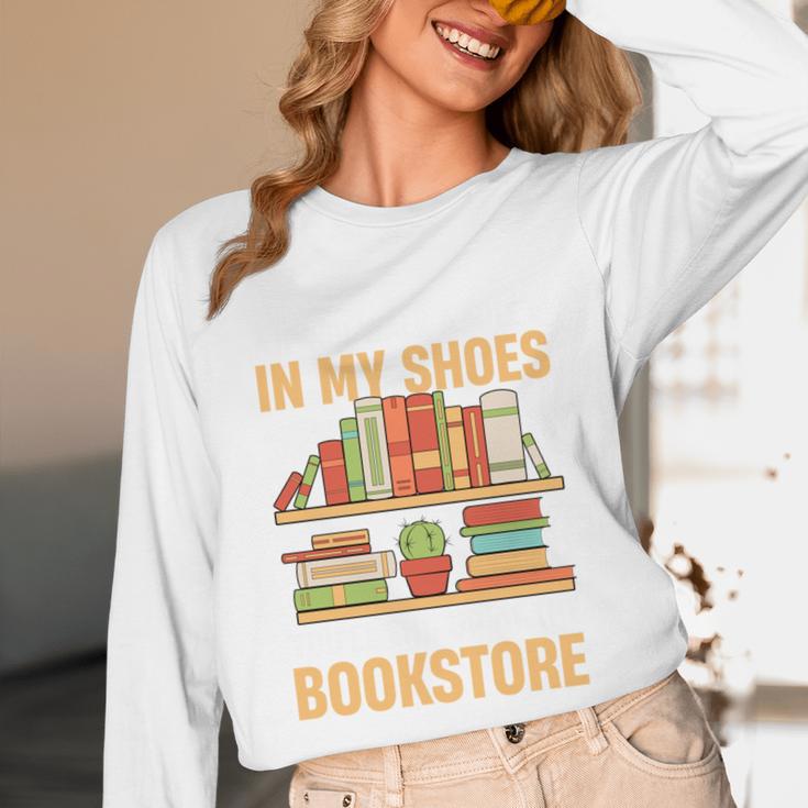 If You Walk A Mile In My Shoes You'Ll End Up At Bookstore Unisex Long Sleeve T-Shirt