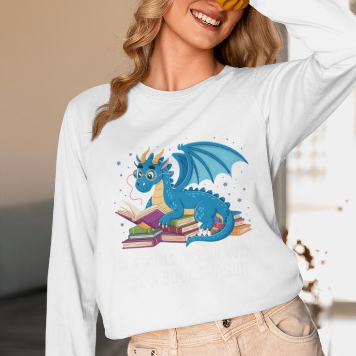 In A World Full Of Bookworms Be A Book Dragon Unisex Long Sleeve T-Shirt In A World Full Of Bookworms Be A Book Dragon Unisex Long Sleeve T-Shirt