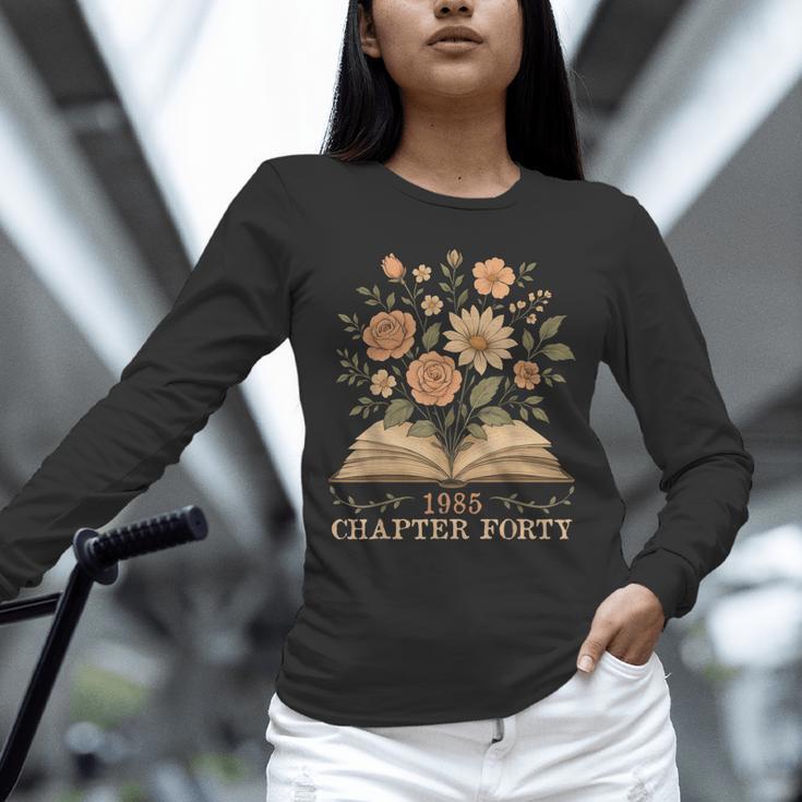1985 Chapter Forty 40th Birthday Wildflower Book 40 Year Old Unisex Long Sleeve T-Shirt