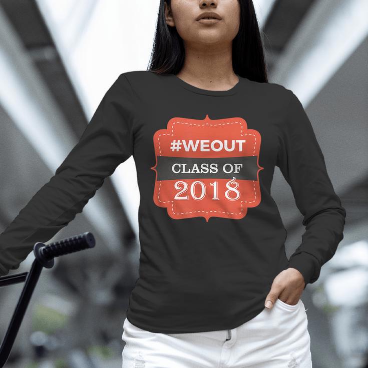 We Out 2018 Graduation Shirts Unisex Long Sleeve T-Shirt