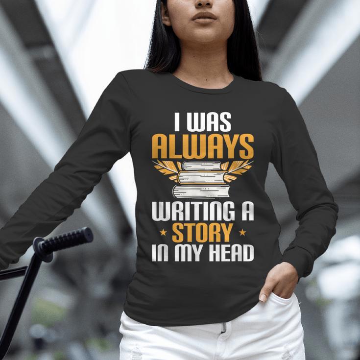 Always Writing A Story In My Head Book Writer Author Unisex Long Sleeve T-Shirt
