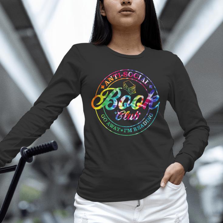 Anti Social Book Club Go Away I'm Reading Book Tie Dye Unisex Long Sleeve T-Shirt Anti Social Book Club Go Away I'm Reading Book Tie Dye Unisex Long Sleeve T-Shirt