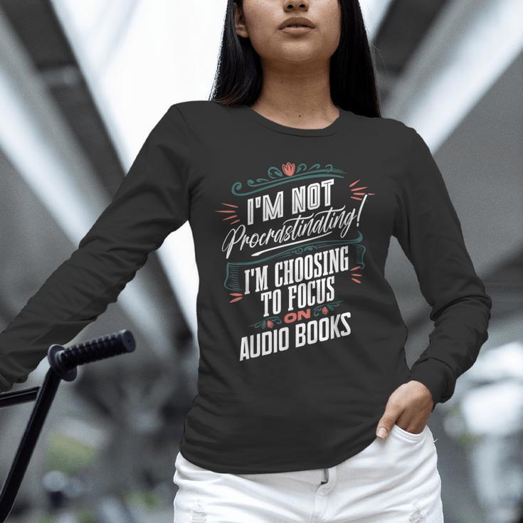 Audiobook Lover I’m Not Procrastinating Book Humor Unisex Long Sleeve T-Shirt Audiobook Lover I’m Not Procrastinating Book Humor Unisex Long Sleeve T-Shirt