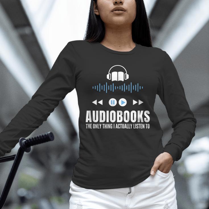 Audiobooks Listener Book Reading Lover Fun Unisex Long Sleeve T-Shirt Audiobooks Listener Book Reading Lover Fun Unisex Long Sleeve T-Shirt
