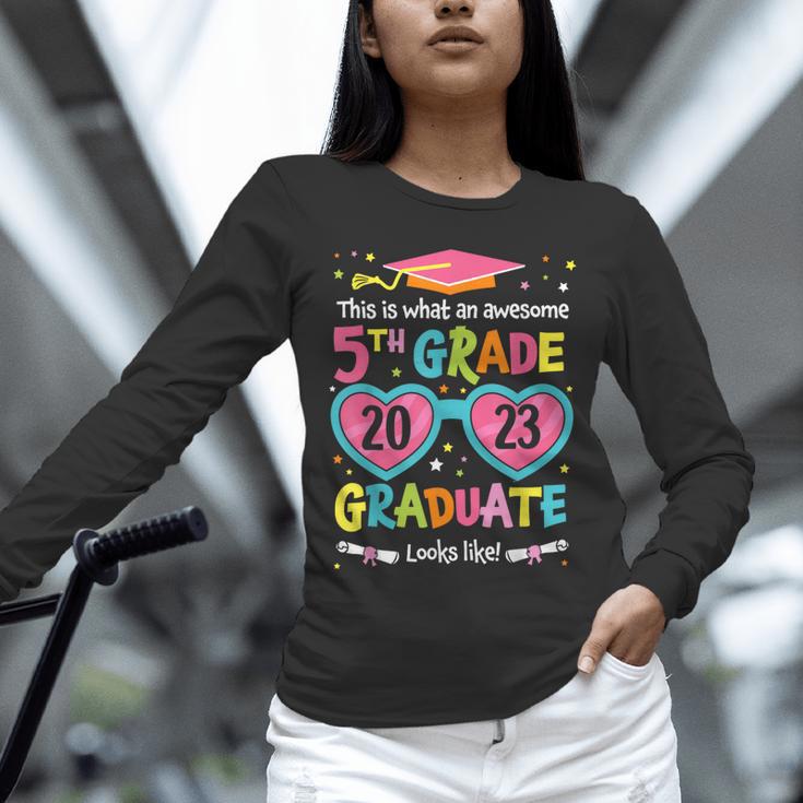 Awesome 5th Grade Graduate Looks Like Class 2023 Graduation Unisex Long Sleeve T-Shirt