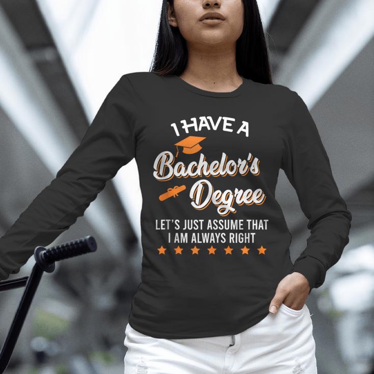 Bachelor Graduation 2026 Always Right Bachelor Degree Unisex Long Sleeve T-Shirt