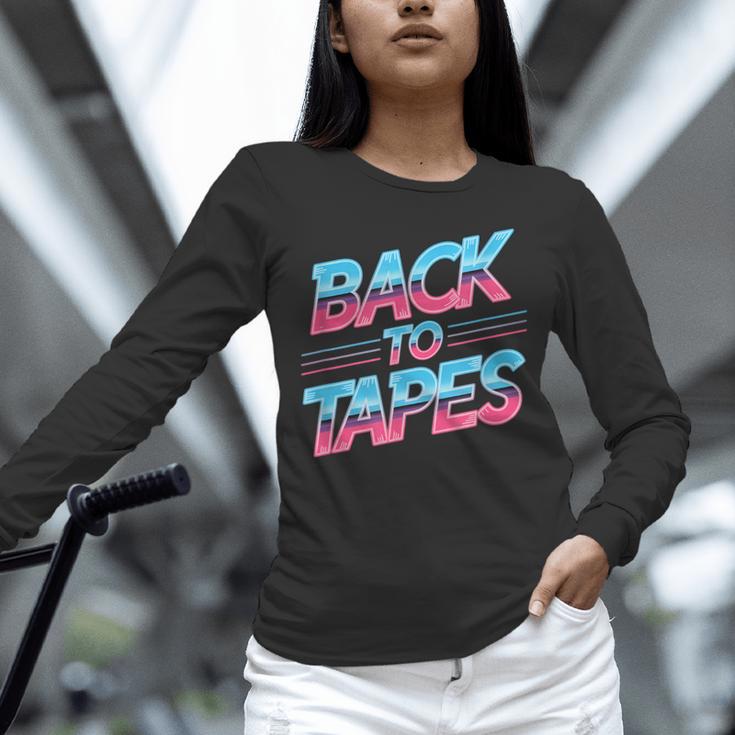 Back To Tapes Retro Cassette Mixtape 80s Nostalgia Unisex Long Sleeve T-Shirt