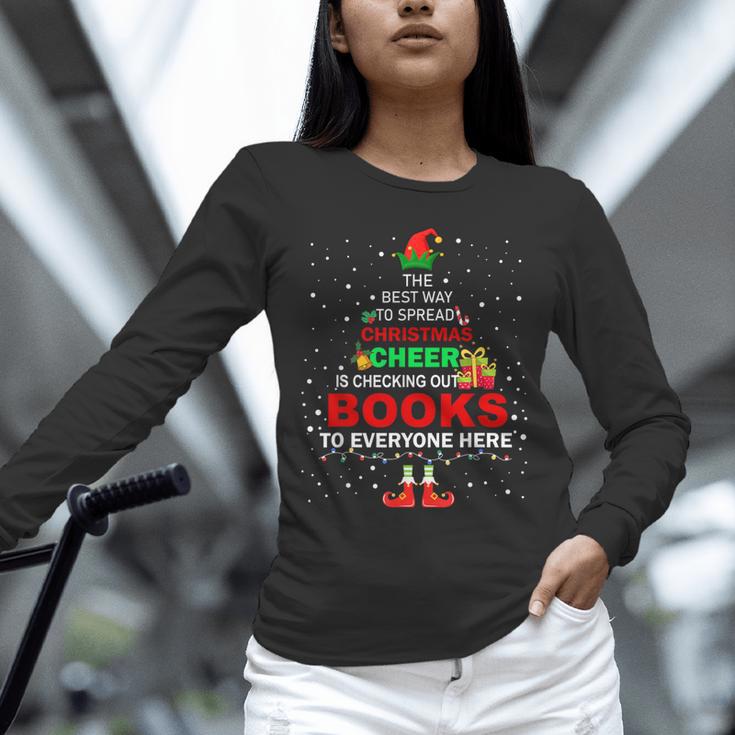 The Best Way To Spread Christmas Cheer Is Checking Out Books Unisex Long Sleeve T-Shirt