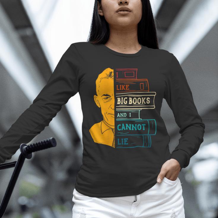 I Like Big Books And I Cannot Lie Apparel Unisex Long Sleeve T-Shirt