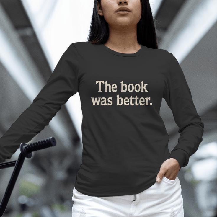 The Book Was Better Distressed Grunge Minimalist Text Unisex Long Sleeve T-Shirt