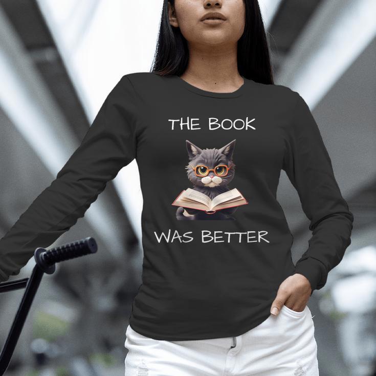The Book Was Better Literature Teacher Reading Cat Lover Unisex Long Sleeve T-Shirt The Book Was Better Literature Teacher Reading Cat Lover Unisex Long Sleeve T-Shirt