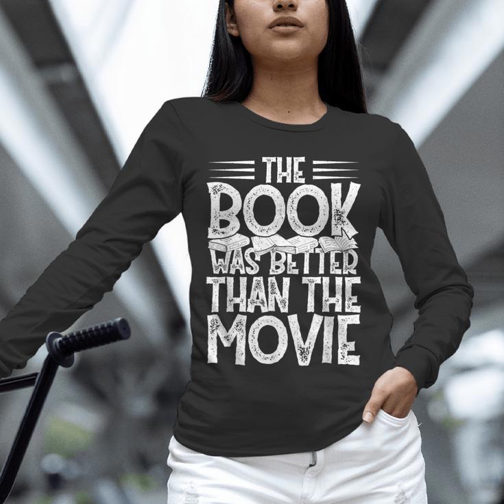 The Book Was Better Than The Movie Unisex Long Sleeve T-Shirt