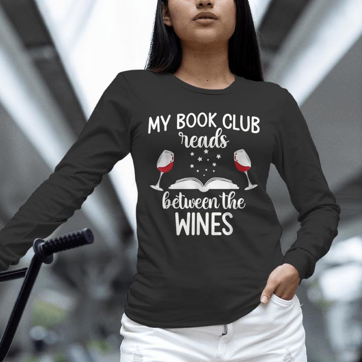 My Book Club Reads Between The Wines Bookworm Humor Unisex Long Sleeve T-Shirt