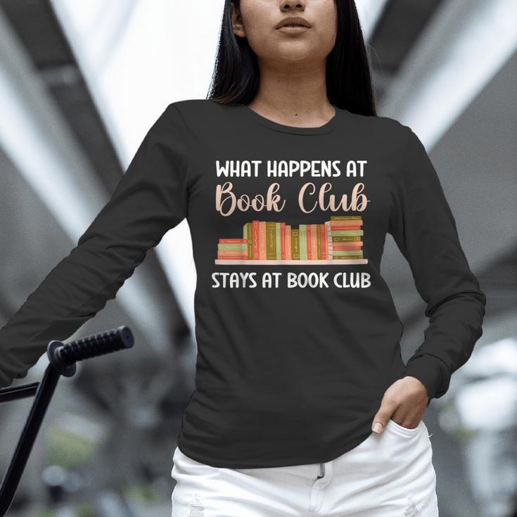 Book Lover Humor What Happens At Book Club Stays Unisex Long Sleeve T-Shirt