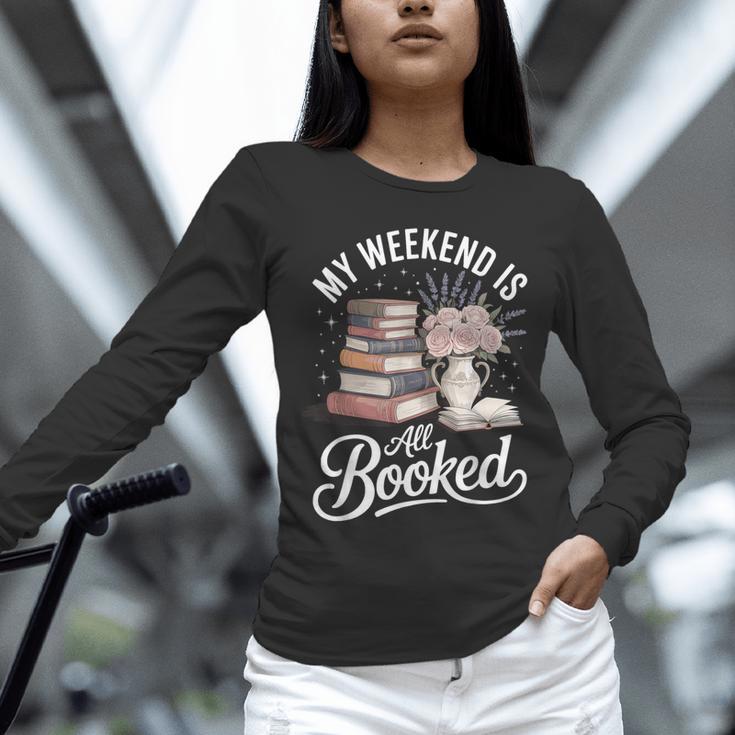 My Weekend Is All Booked Unisex Long Sleeve T-Shirt