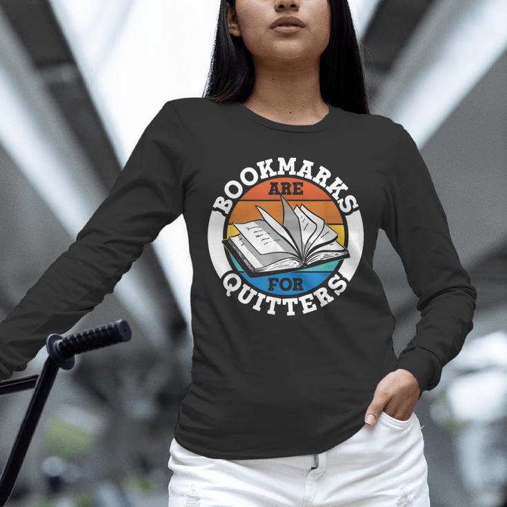 Bookmarks Are For Quitters Reader Read Book Reading Unisex Long Sleeve T-Shirt