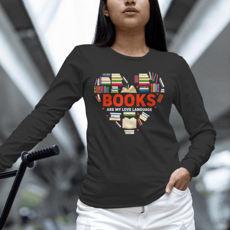 Books Heart Valentines Day Books Are My Love Language Unisex Long Sleeve T-Shirt Books Heart Valentines Day Books Are My Love Language Unisex Long Sleeve T-Shirt