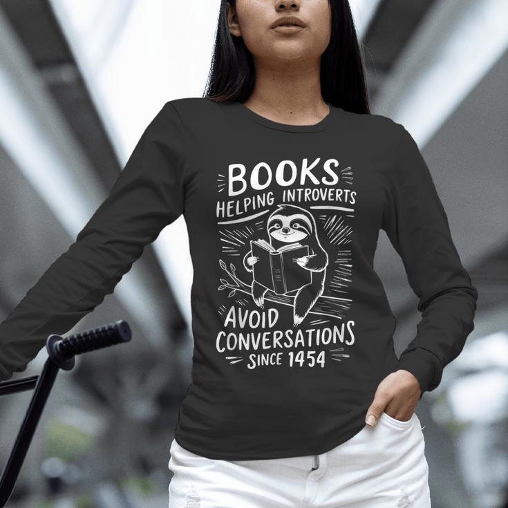 Books Helping Introverts Avoid Conversations Since 1454 Unisex Long Sleeve T-Shirt Books Helping Introverts Avoid Conversations Since 1454 Unisex Long Sleeve T-Shirt