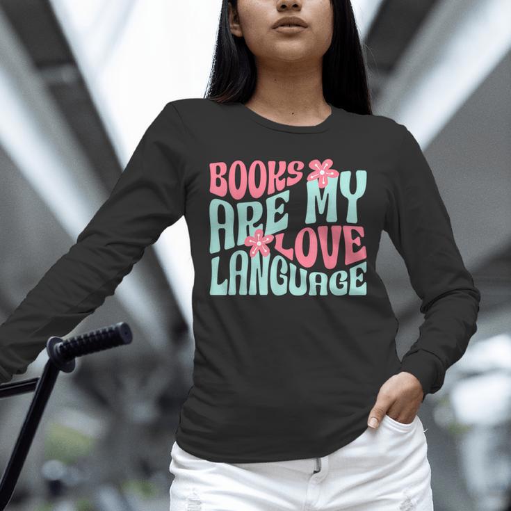Books Are My Love Language Book Lover Reading Unisex Long Sleeve T-Shirt