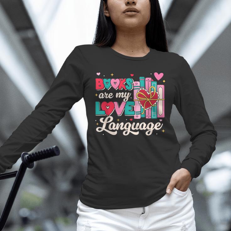 Books Are My Love Language Valentines Book Lover Librarian Unisex Long Sleeve T-Shirt Books Are My Love Language Valentines Book Lover Librarian Unisex Long Sleeve T-Shirt