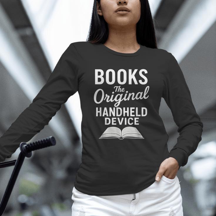 Books The Original Handheld Device – Reading Unisex Long Sleeve T-Shirt Books The Original Handheld Device – Reading Unisex Long Sleeve T-Shirt