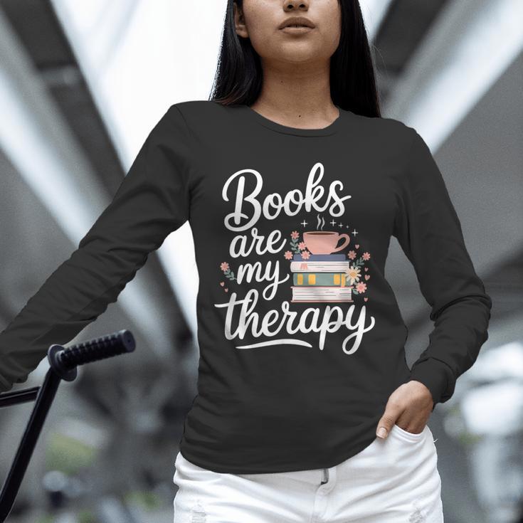 Books Are My Therapy Book Lover Coffee Books Flowers Bookish Unisex Long Sleeve T-Shirt