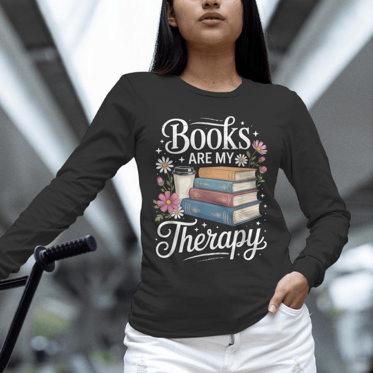 Books Are My Therapy Reading Lover Cozy Environment Unisex Long Sleeve T-Shirt