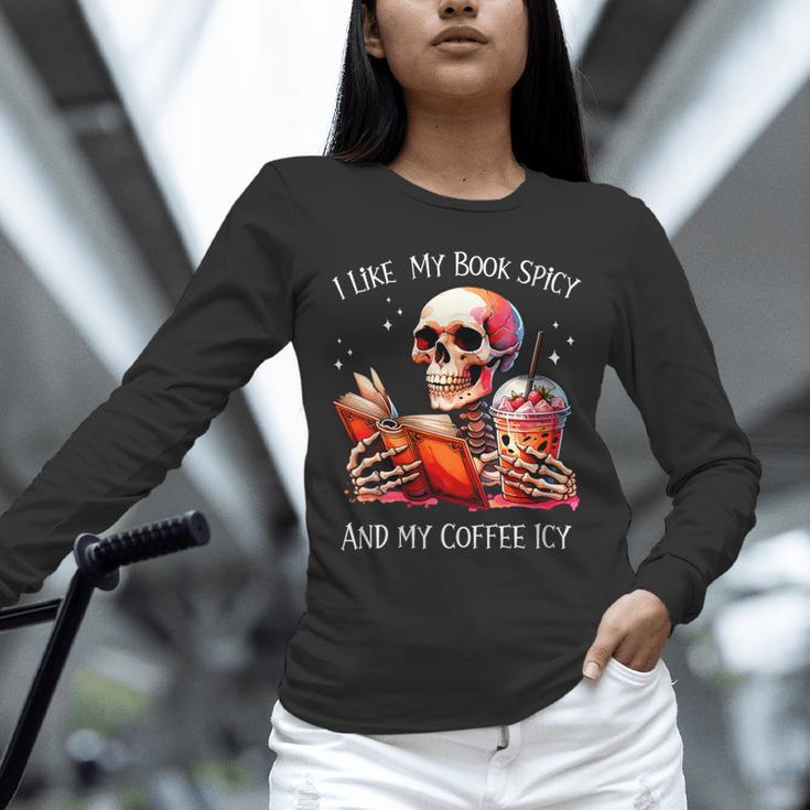 I Like My Books Spicy And My Coffee Icy Skeleton Unisex Long Sleeve T-Shirt I Like My Books Spicy And My Coffee Icy Skeleton Unisex Long Sleeve T-Shirt