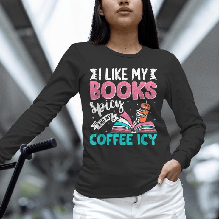 I Like My Books Spicy Coffee ICY Unisex Long Sleeve T-Shirt