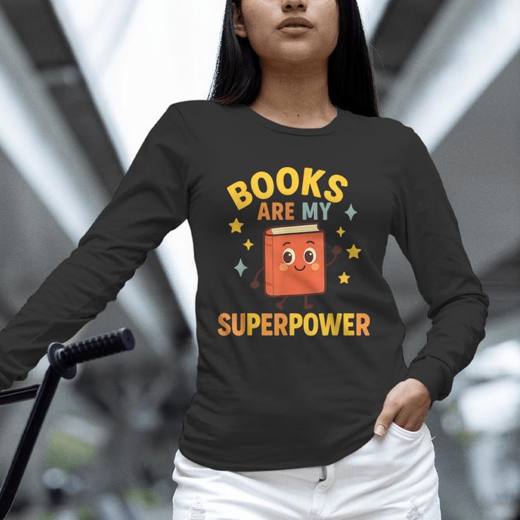 Books Are My Superpower Cute Reading Lover Unisex Long Sleeve T-Shirt