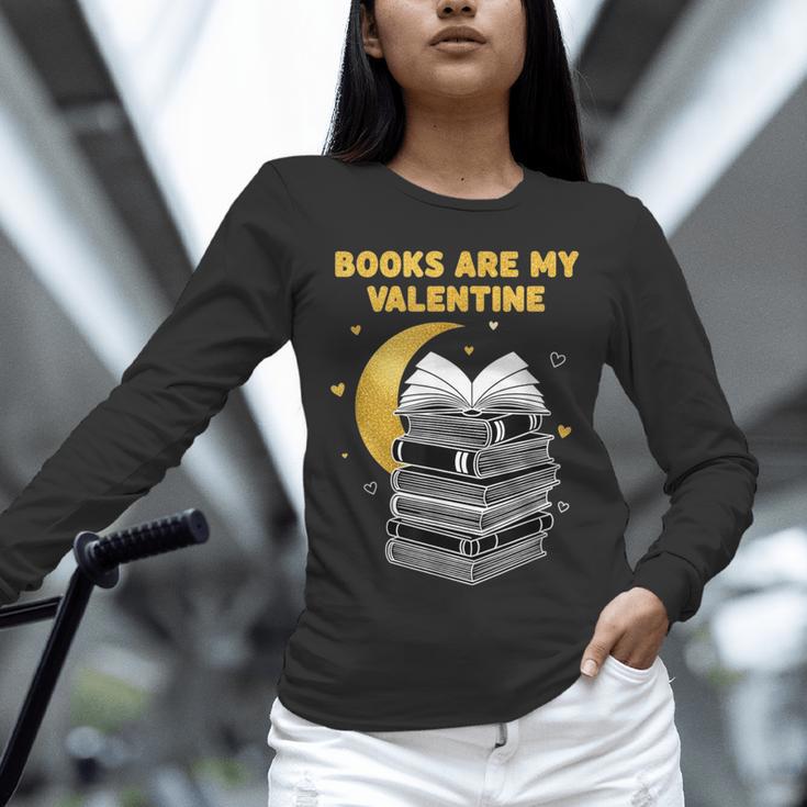 Books Are My Valentine Cute Book Lover Valentine's Day Unisex Long Sleeve T-Shirt