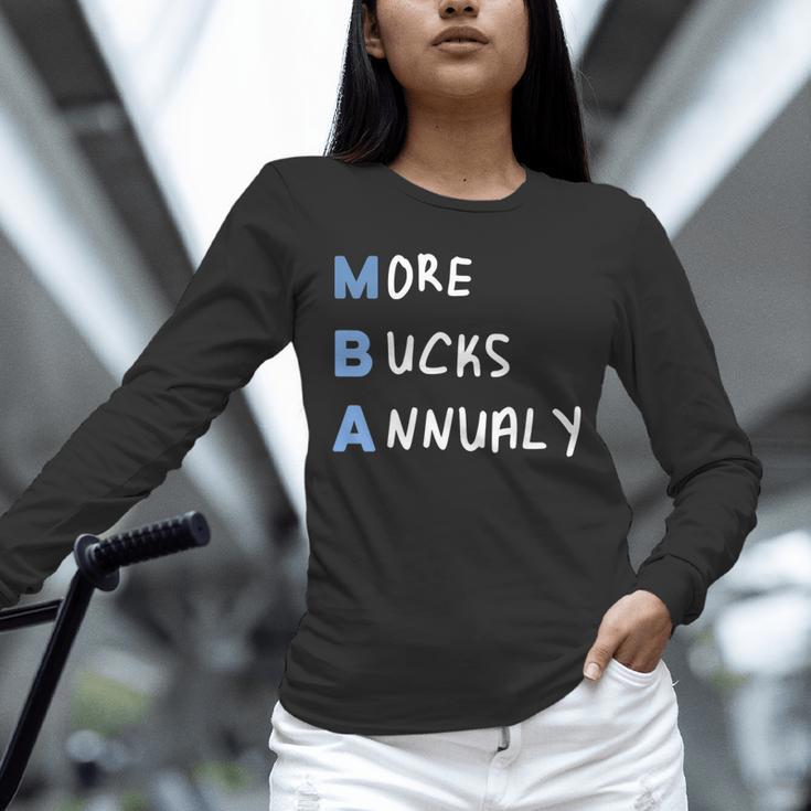 More Bucks Annually MBA Graduation Shirt Unisex Long Sleeve T-Shirt