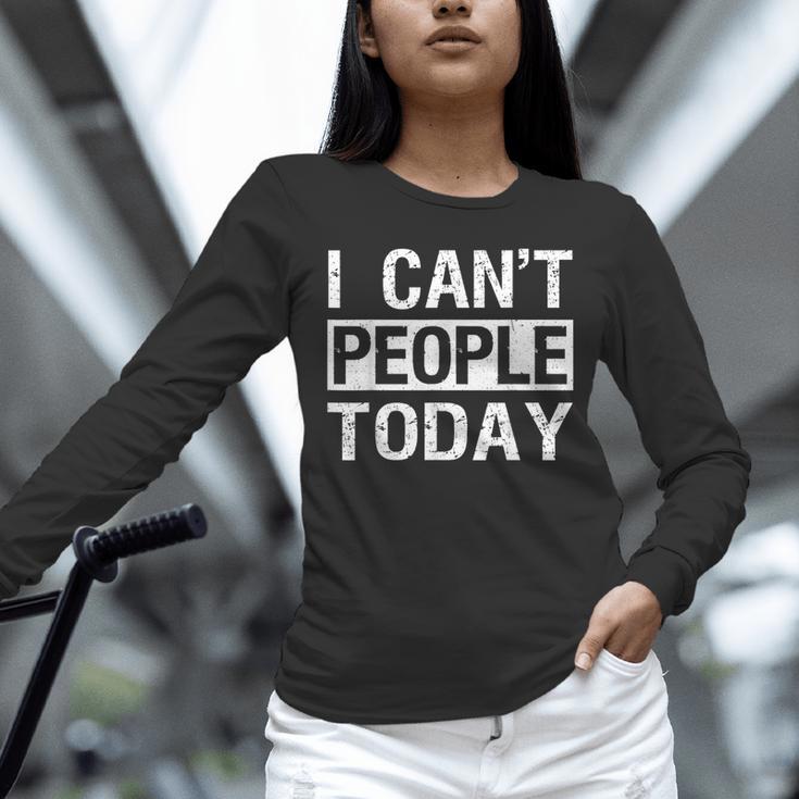 I Can't People Today Introvert Sarcastic Unisex Long Sleeve T-Shirt I Can't People Today Introvert Sarcastic Unisex Long Sleeve T-Shirt