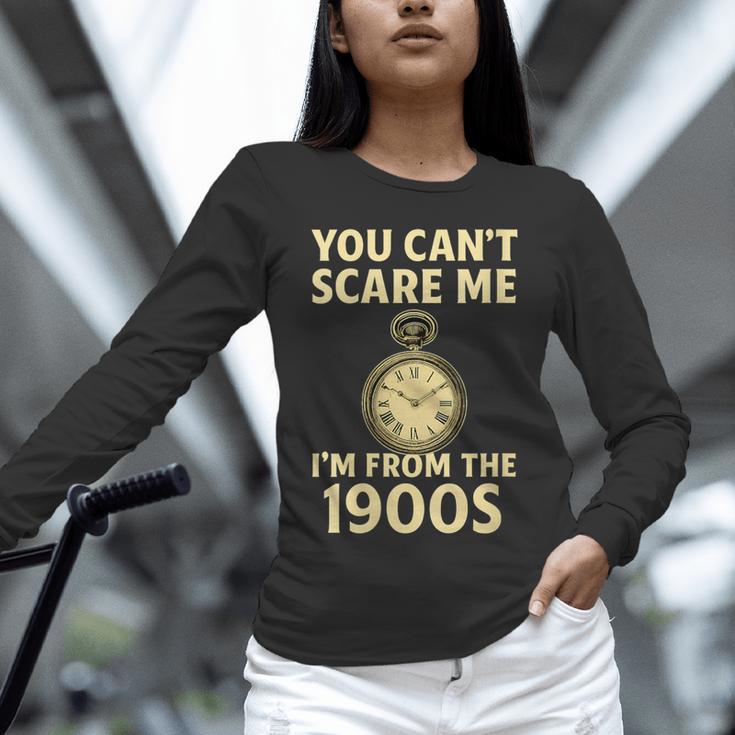 You Can't Scare Me I'm From The 1900s Vintage Pocket Watch Unisex Long Sleeve T-Shirt