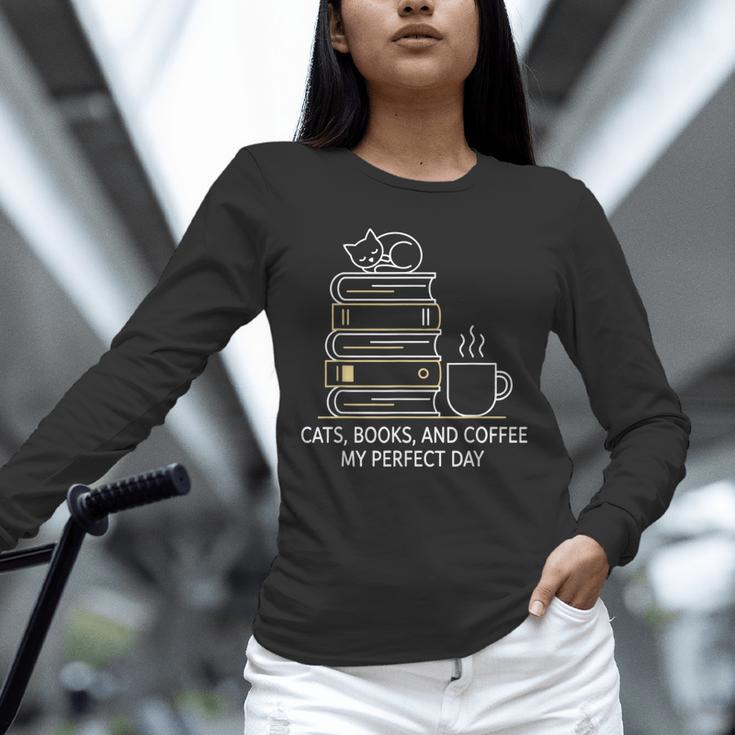 Cats Books And Coffee My Perfect Day Unisex Long Sleeve T-Shirt