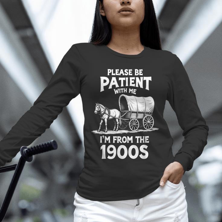 Charming Slow Life Please Be Patient I'm From The 1900s Unisex Long Sleeve T-Shirt Charming Slow Life Please Be Patient I'm From The 1900s Unisex Long Sleeve T-Shirt