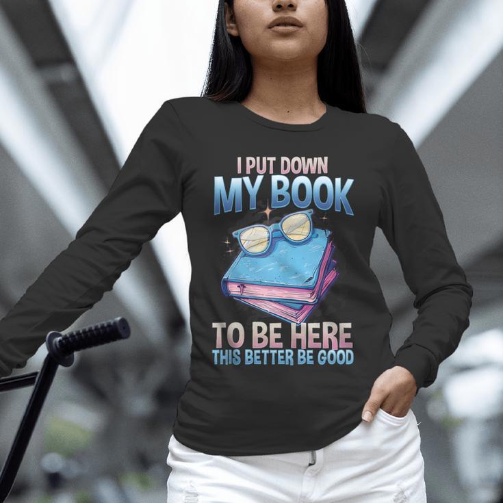 I Closed My Book To Be Here Shirt I Closed My Books Unisex Long Sleeve T-Shirt I Closed My Book To Be Here Shirt I Closed My Books Unisex Long Sleeve T-Shirt