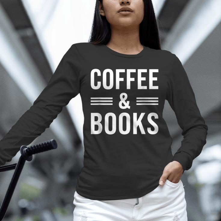 Coffee & Books Lover Coffee And Books Unisex Long Sleeve T-Shirt