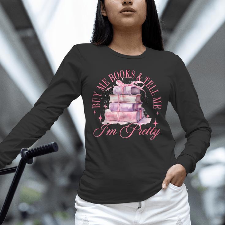 Coquette Aesthetic Bow Buy Me Books & Tell Me I'm Pretty Unisex Long Sleeve T-Shirt