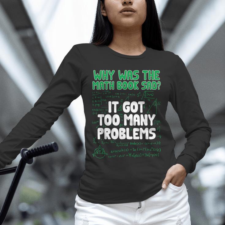 Dad Joke Why Was The Math Book Sad Pun Dad Jokes Unisex Long Sleeve T-Shirt