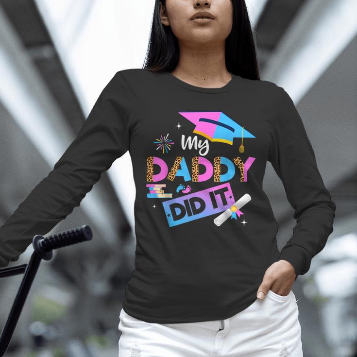 My Daddy Did It Tee Graduation Graduated Dad Proud Children Unisex Long Sleeve T-Shirt