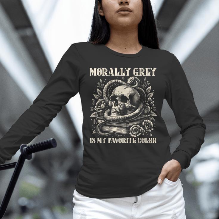 Dark Romance Book Villain Morally Grey Is My Favorite Color Unisex Long Sleeve T-Shirt