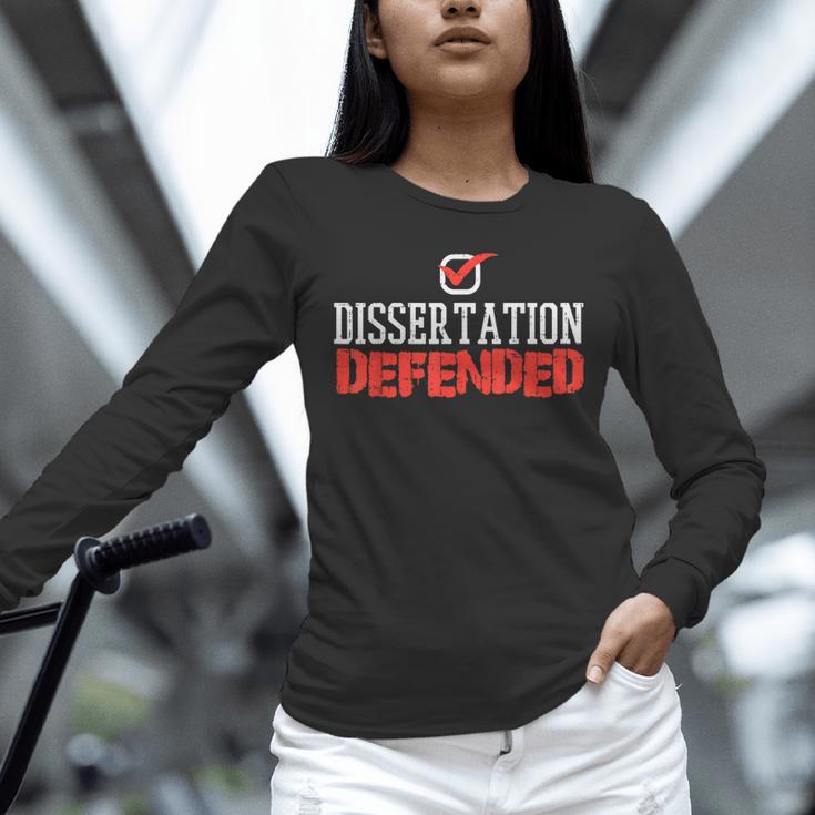 Dissertation Defended Doctorate Doctoral PhD Graduation Unisex Long Sleeve T-Shirt