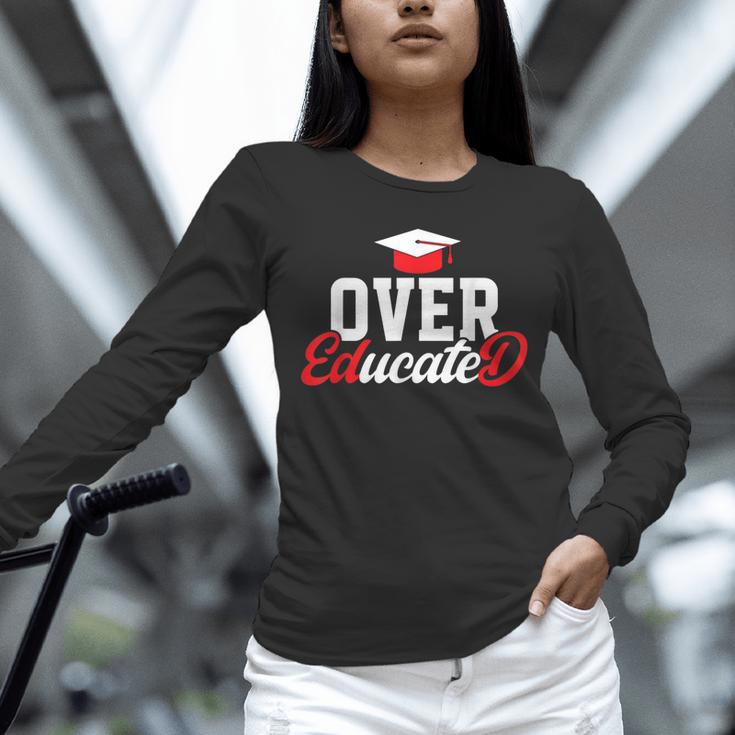 Doctor Of Education Over Educated EdD Doctorate Graduation Unisex Long Sleeve T-Shirt