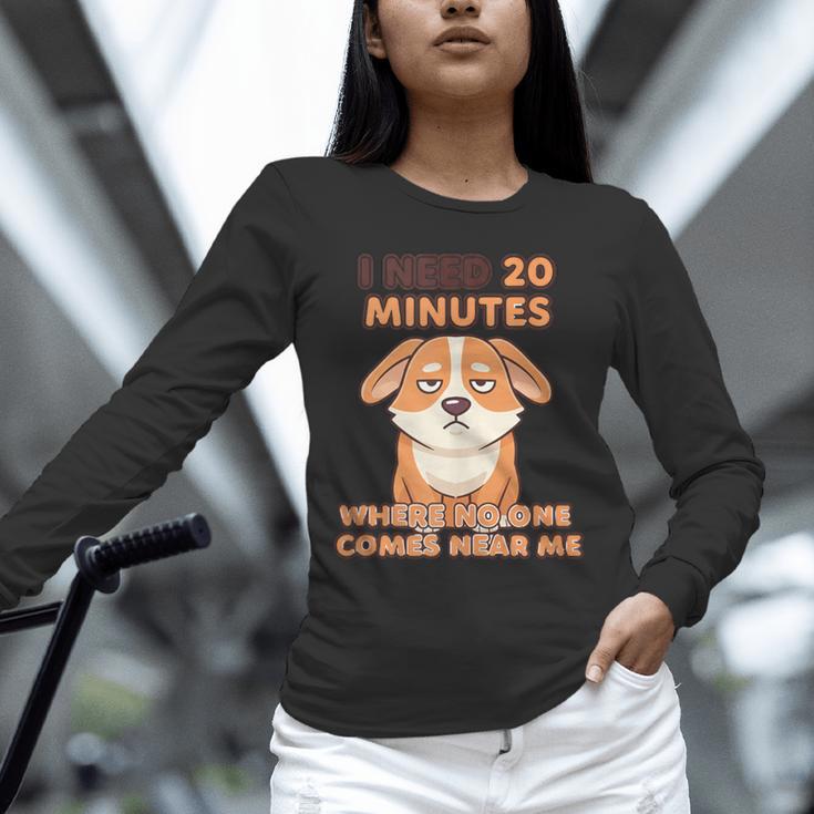 Dog Introvert I Need 20 Minutes Where No One Comes Unisex Long Sleeve T-Shirt