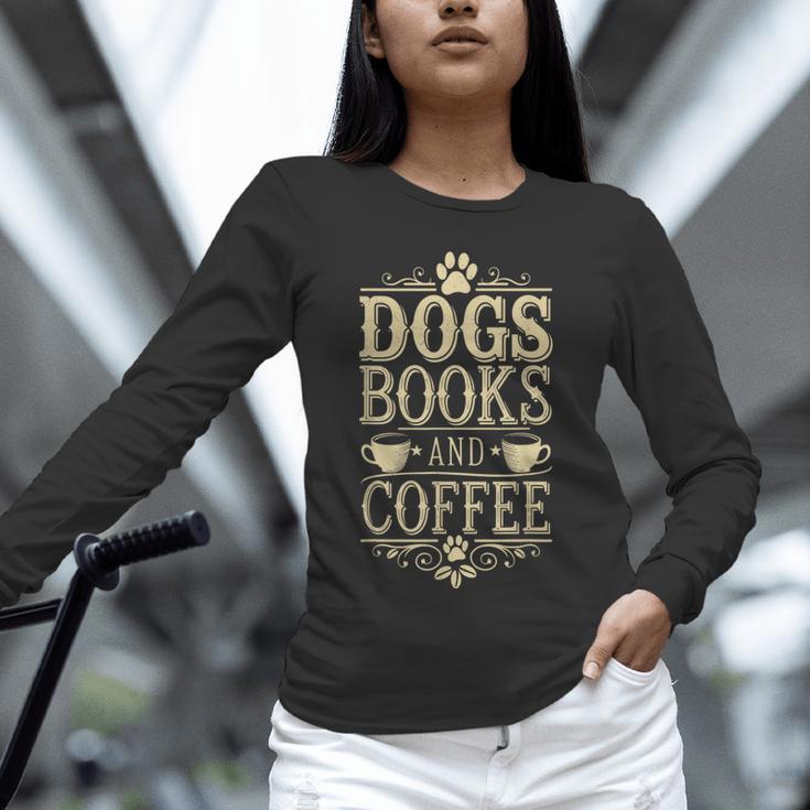 Dogs Books And Coffee Unisex Long Sleeve T-Shirt