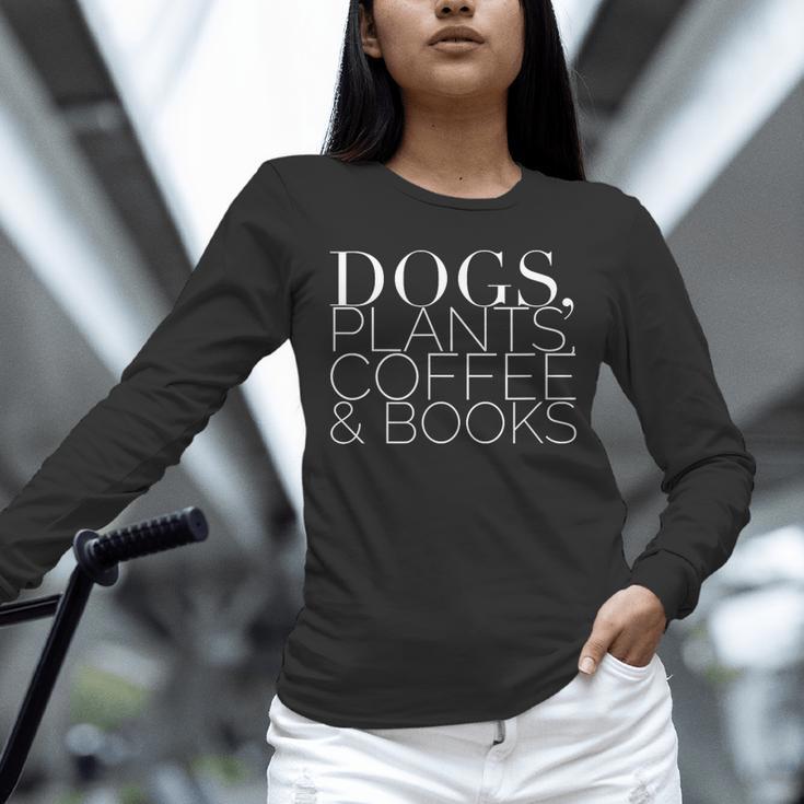 Dogs Plants Coffee Books For Book Lovers Dog Lovers Men Women Unisex Long Sleeve T-Shirt Dogs Plants Coffee Books For Book Lovers Dog Lovers Men Women Unisex Long Sleeve T-Shirt
