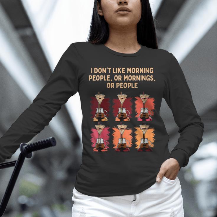 I Dont Like Morning People Introvert Coffee Lover Antisocial Unisex Long Sleeve T-Shirt I Dont Like Morning People Introvert Coffee Lover Antisocial Unisex Long Sleeve T-Shirt