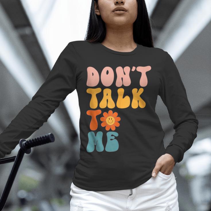 Don't Talk To Me Sarcastic Introvert Antisocial Unisex Long Sleeve T-Shirt Don't Talk To Me Sarcastic Introvert Antisocial Unisex Long Sleeve T-Shirt