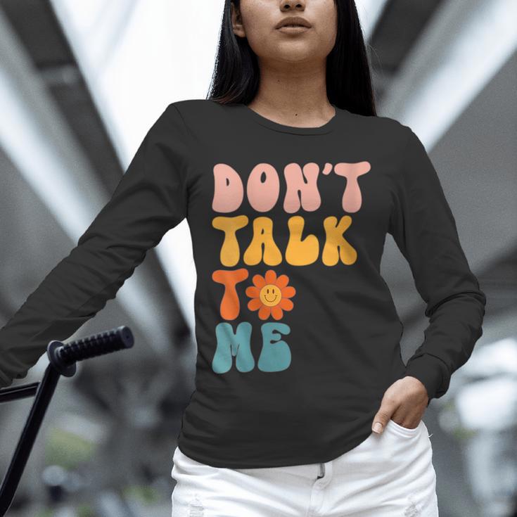 Don't Talk To Me Sarcastic Introvert Antisocial Unisex Long Sleeve T-Shirt Don't Talk To Me Sarcastic Introvert Antisocial Unisex Long Sleeve T-Shirt